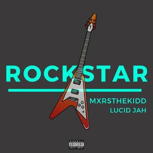 ROCKSTAR! (feat. Lucid Jah) [Explicit]