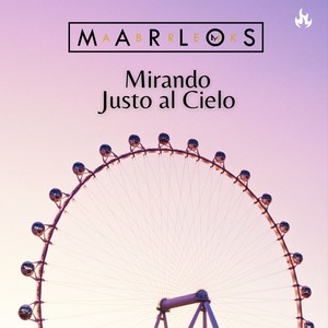 Mirando Justo al Cielo (2023 Remastered Version)