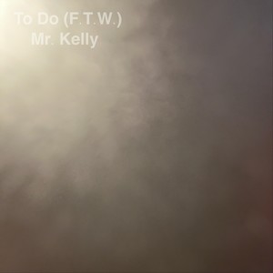 To Do (F.T.W.) [Explicit]