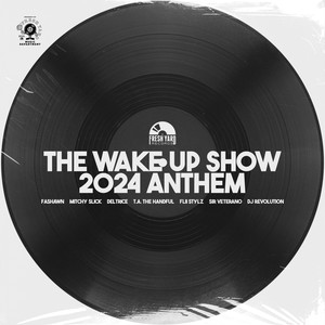 The Wake Up Show 2024 Anthem (Explicit)