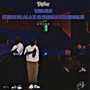 Welele (Vuli Ndlela) (feat. Dlala X & Sizzle Manizzle)