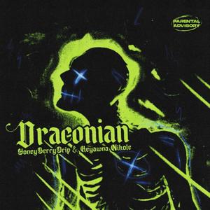 Draconian (feat. Keyawna Nikole) (Explicit)