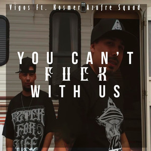 You Can't **** with Us (Explicit)