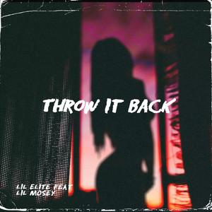 Throw It Back (feat. Lil Mosey) (Explicit)