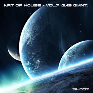 Art Of House - VOL.7 (Gas Giant)