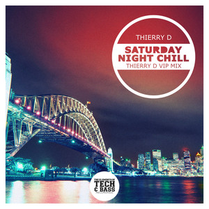 Saturday Night Chill (Thierry D VIP Mix)