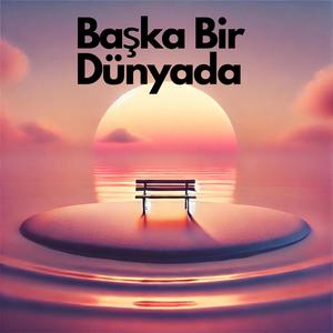 Başka Bir Dünyada