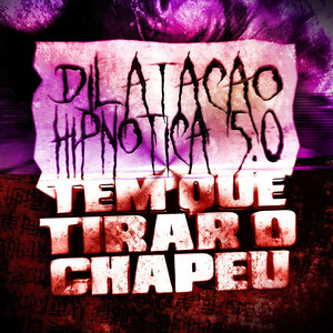 Dilatação Hipnótica 5.0 x Tem Que Tirar O Chapéu (Ultra Slowed|Explicit)
