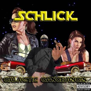 Galactic Gangbangin' (Explicit)