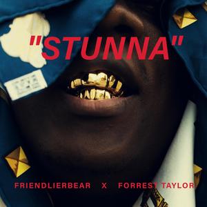 STUNNA (feat. Forrest Taylor)