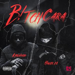 B!TCH CARA (feat. KARLI8OCHO) [Explicit]