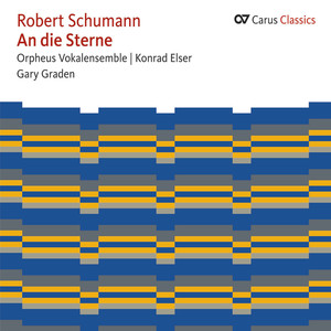 Robert Schumann: An die Sterne (Carus Classics)