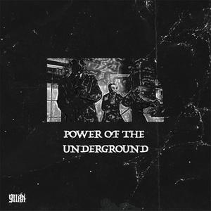 POWER OF THE UNDERGROUND