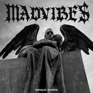 MADVIBES (Explicit)