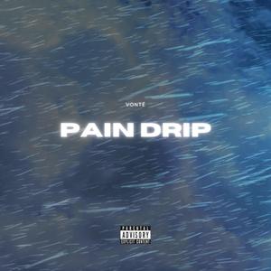 Pain Drip (Explicit)