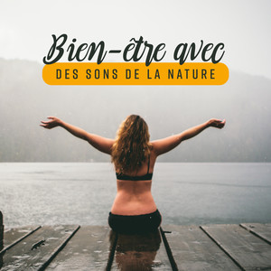 Bien-être avec des sons de la nature - Relaxation, Méditation et beaux rêves, Thérapie par les sons de l'eau, Relaxation et bruits de la rivière