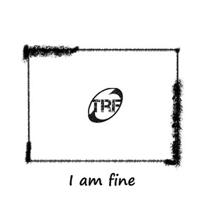 I am fine OK