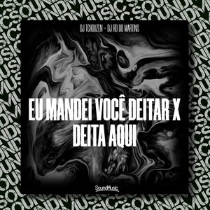 EU MANDEI VOCE DEITAR X DEITA AQUI (Explicit)