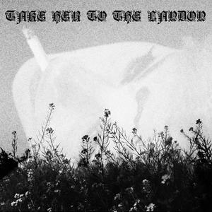 TAKE HER TO THE LANDON (feat. SAVAGELLS) (Explicit)