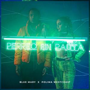Perreo Sin Pauta(feat. Polimá Westcoast) (Explicit)
