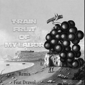 Fruit of My Labor (feat. Drawol) (Remix|Explicit)