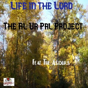 Life in the Lord (feat. The Asidors)