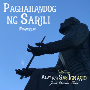 Paghahandog Ng Sarili (Francisco) [Alay Kay San Ignacio Jesuit Chamber Music] (Instrumental)