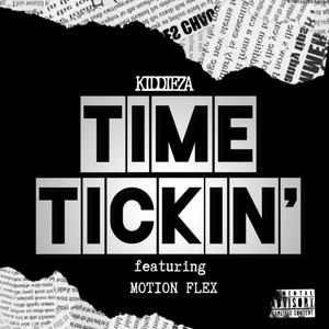 Time Tickin' (feat. Motion Flex) [Explicit]