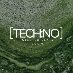 Tech:No Polluted Beats, Vol.6