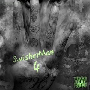 SwisherMan 4 (Explicit)