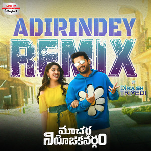 Adirindey Remix (From "Macherla Niyojakavargam")