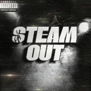 STEAM OUT (Explicit)