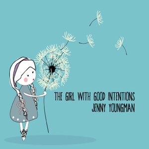 The Girl With Good Intentions