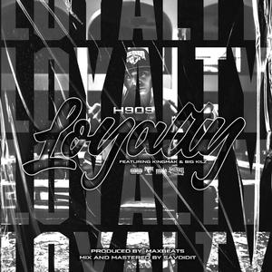 Loyalty (feat. KINGMAK & Big KILZ) (Explicit)
