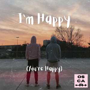I'm Happy (You're Happy)