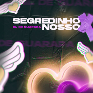 Segredinho Nosso (Explicit)
