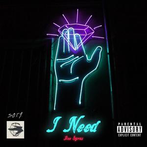 I Need (Explicit)