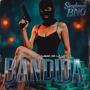 Bandida (feat. Apolo el prójimo de la letra)