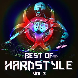 Best of Hardstyle, Vol. 3 (Melodic Hardbass and Hardstyle Greatest)