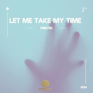 LET ME TAKE MY TIME (Extended Mix)