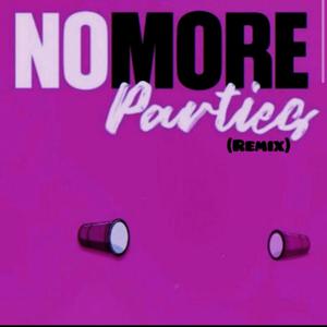 No More Parties Verse (Explicit)