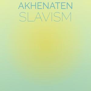 Akhenaten Slavism