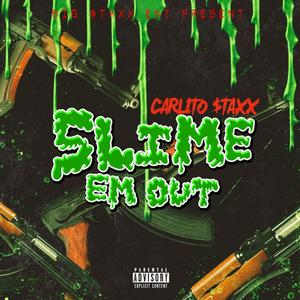 Slime em Out (Explicit)