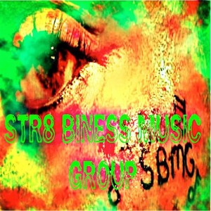 Str8 Biness Music Group (Sbmg) [Explicit]