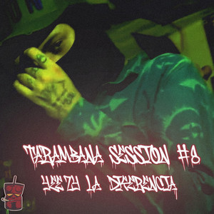 Tarambana Session #8 (Explicit)