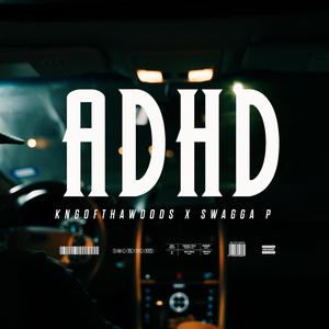 ADHD (feat. Swagga P) [Explicit]