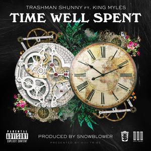 Time Well Spent (feat. King Myles) [Explicit]