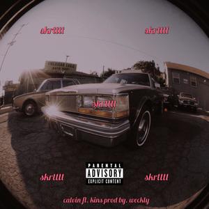 skrtttt (feat. KINS) (Explicit)