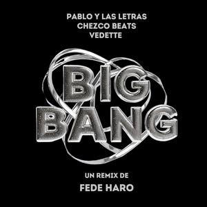 Big Bang (feat. Vedette & Chezco Beats) [Fede Haro Remix]