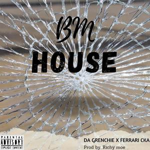 BM House (feat. Ferrari cka) (Explicit)